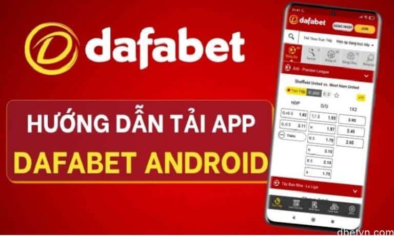 Tải ứng dụng Dafabet – Thiên đường cá cược trong tầm tay 2