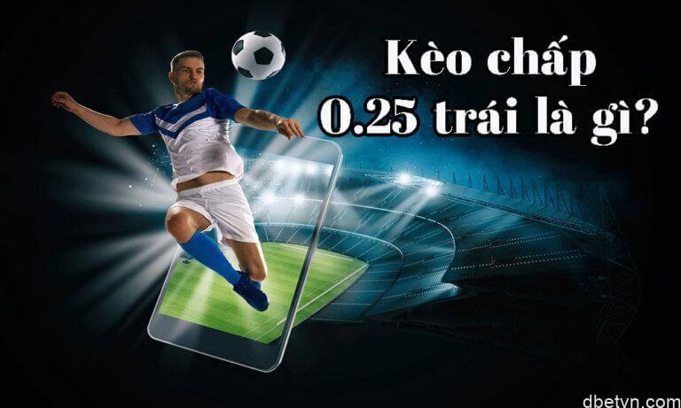 Kèo 1/4 là sao? Hiểu ngay cách đọc kèo 1/4 chỉ sau vài phút 4