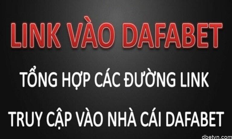 Top #3 Link vào Dafabet mới nhất không bị chặn năm 2023 5